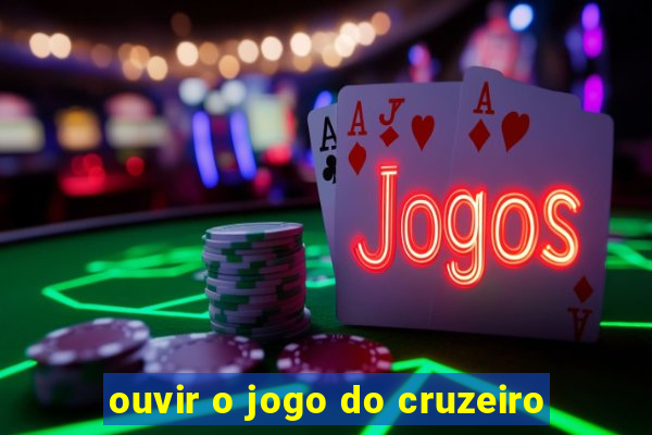 ouvir o jogo do cruzeiro